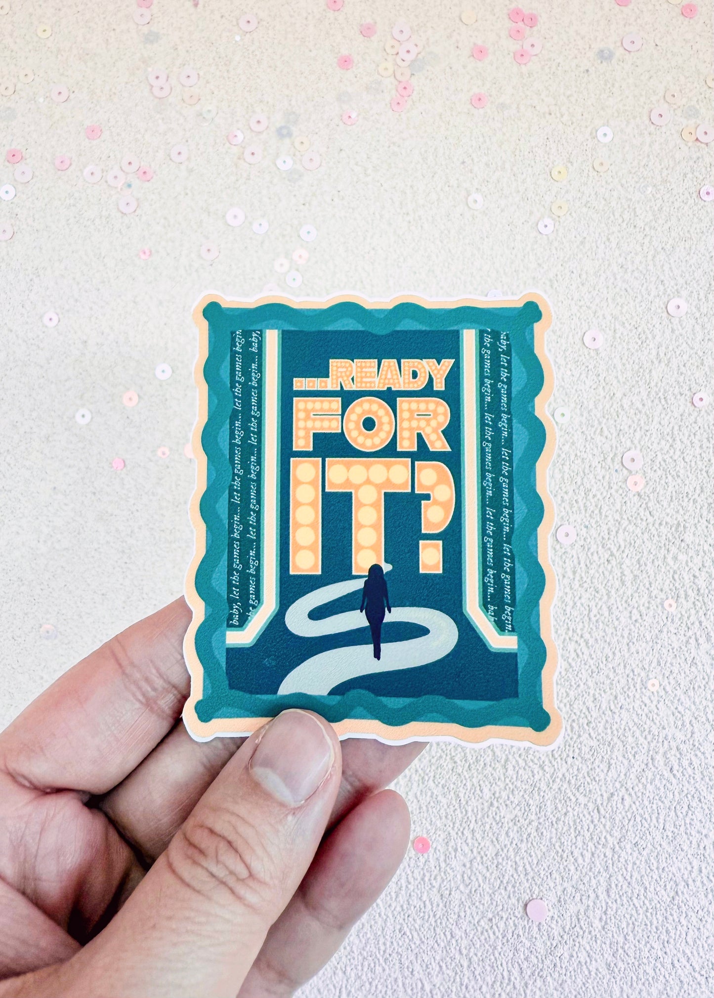 “…READY FOR IT?” Premium Vinyl Sticker