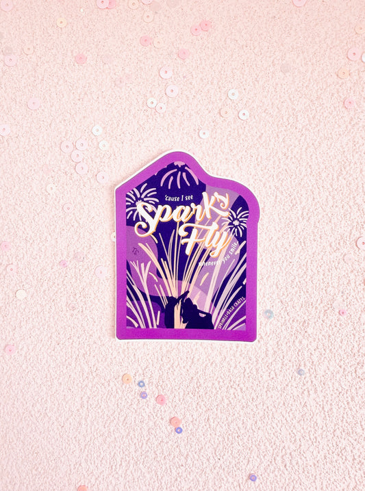 “SPARKS FLY” Premium Vinyl Sticker