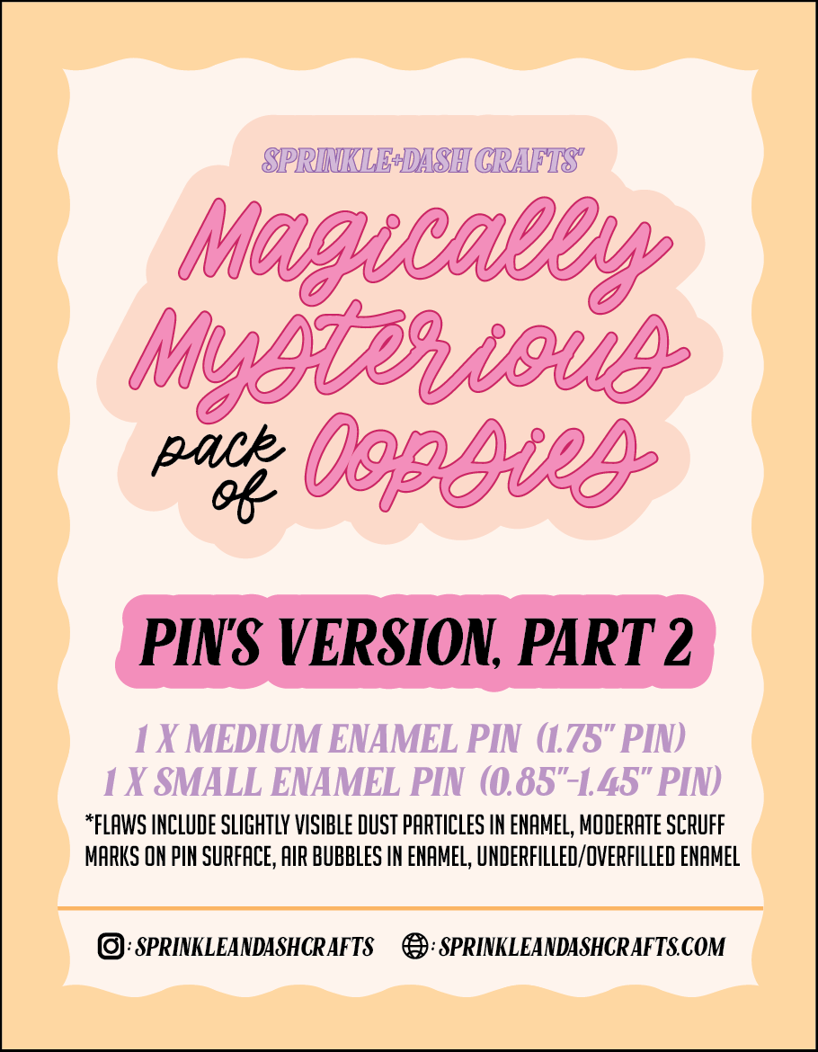 “MAGICALLY MYSTERIOUS OOPSIE PACKS: PIN’S VERSION” Mystery Packs