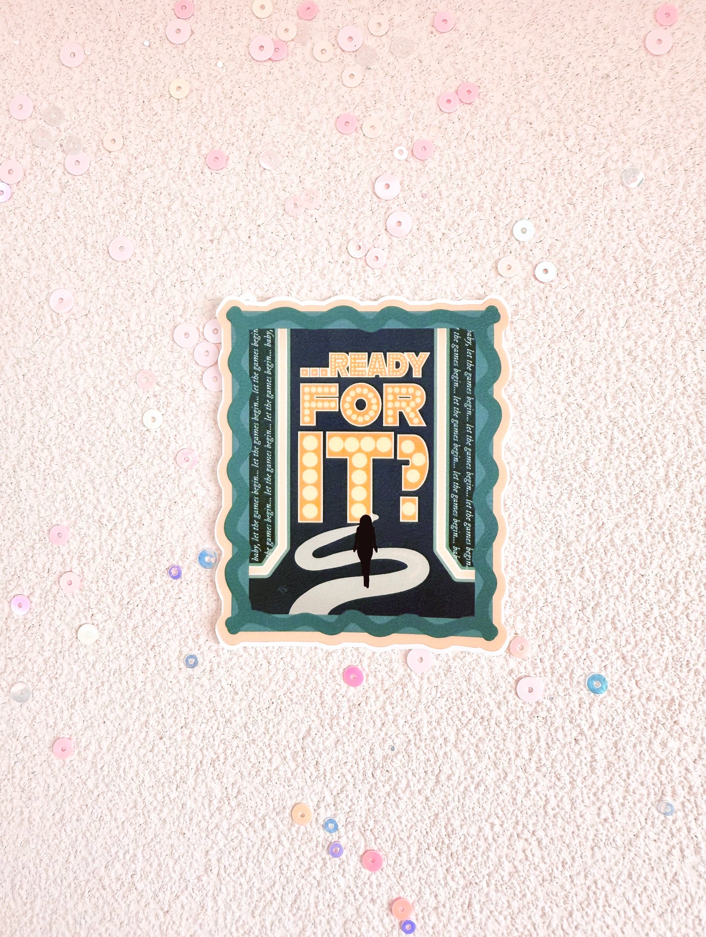 “…READY FOR IT?” Premium Vinyl Sticker