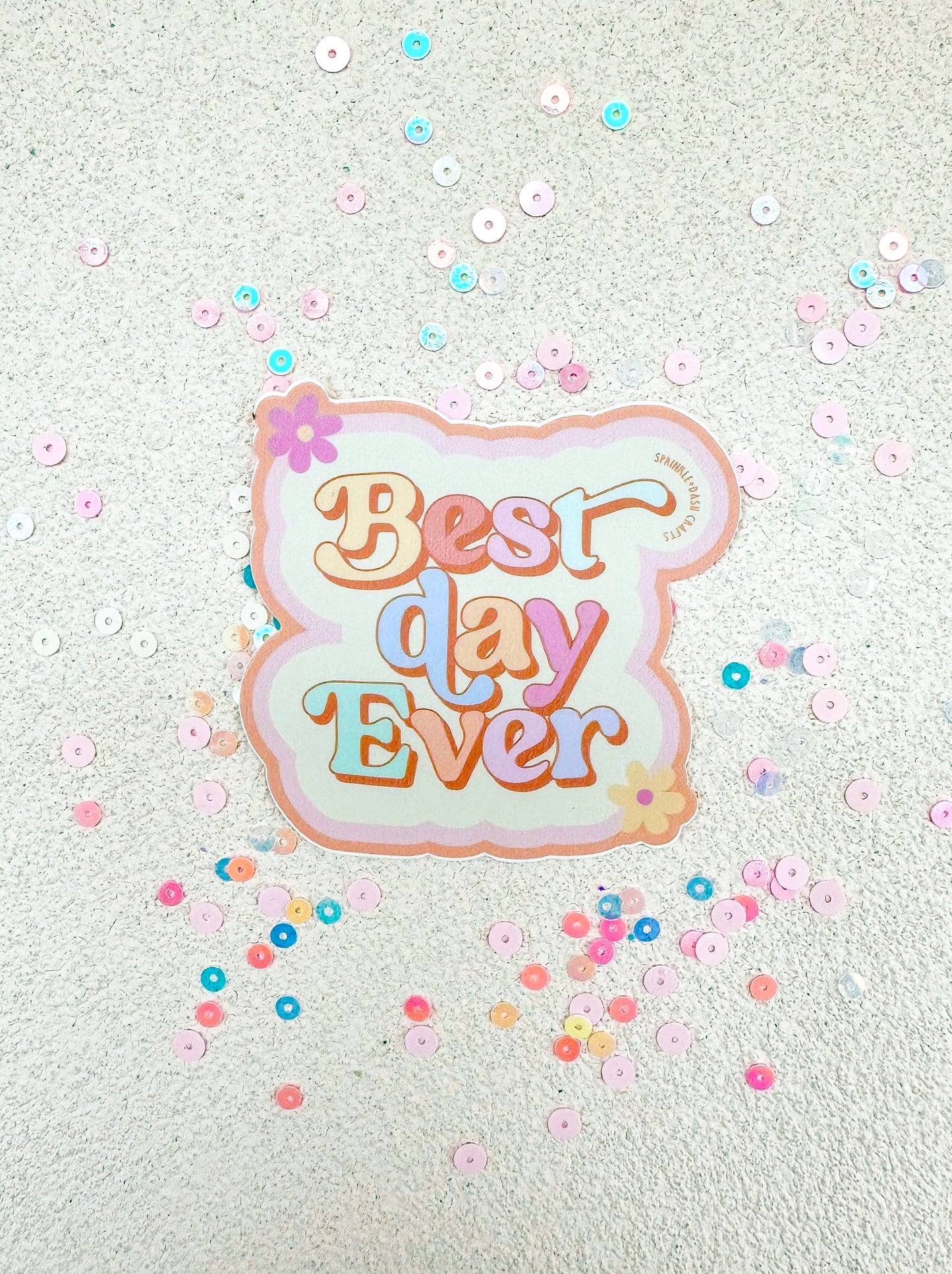 “BEST DAY EVER” Premium Vinyl Sticker